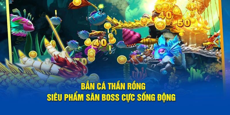 Bắn Cá Thần Rồng 188bet – Trải Nghiệm Hot Nhất 2026 Tìm hiểu sảnh bắn cá thần rồng 188bet