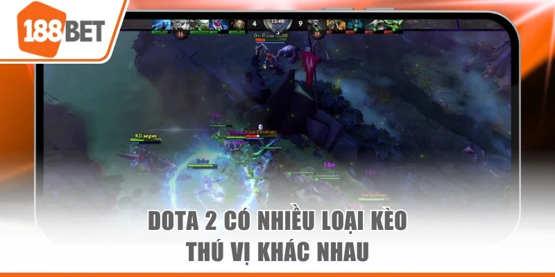Cá Cược Dota 2 - Bùng Nổ Cảm Xúc Qua Từng Pha Lật Kèo Dota 2 có nhiều loại kèo thú vị khác nhau