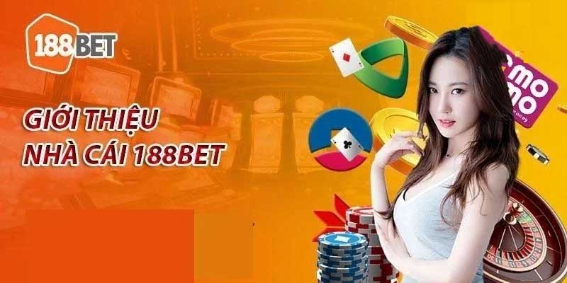 Giới Thiệu Nhà Cái 188bet Giới thiệu về lịch sử hình thành và phát triển