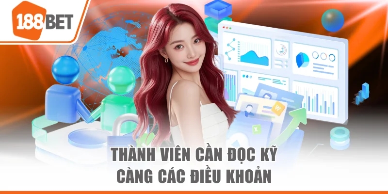 Điều khoản điều kiện 188Bet Thành viên cần đọc kỹ càng các điều khoản