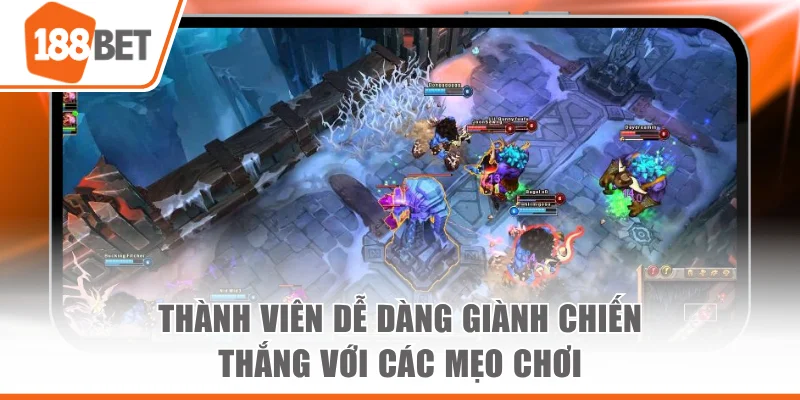 Cá Cược Liên Minh Huyền Thoại Đẳng Cấp Tại Sân Chơi 188BET Thành viên dễ dàng giành chiến thắng với các mẹo chơi