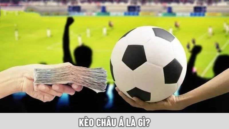 Kèo châu Á là gì? Hướng dẫn chi tiết cho các tân thủ Hướng dẫn đọc kèo Châu Á